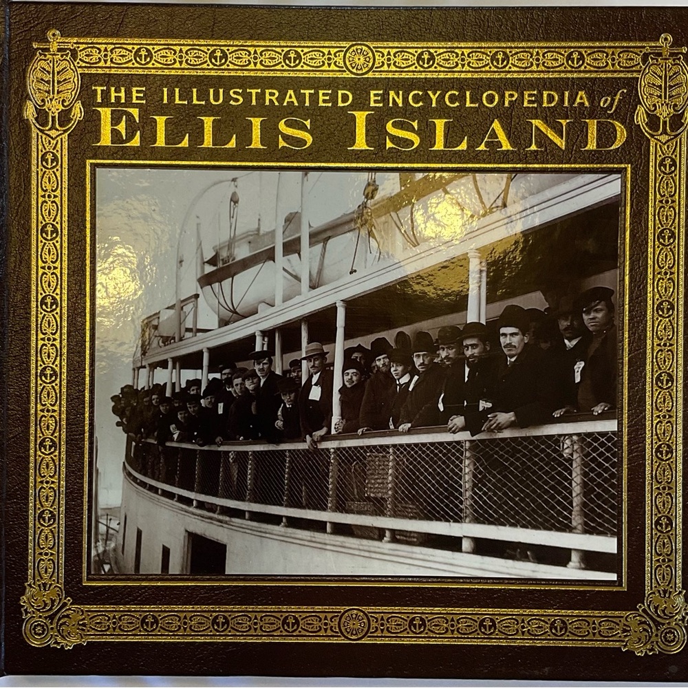 The Illustrated Encyclopedia Of Ellis Island